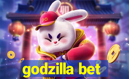godzilla bet
